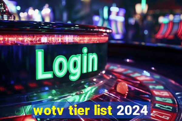 wotv tier list 2024